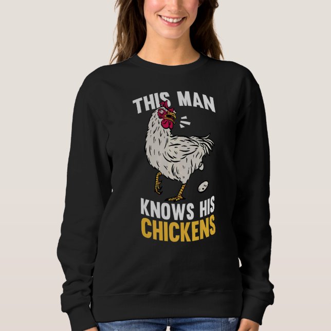 Mens This Man Knows His Chickens  Poultry Farmer H Sweatshirt (Front)