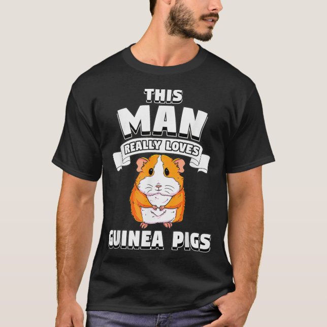 Mens This Man Really Loves Guinea Pigs Cavy Gift G T-Shirt (Front)