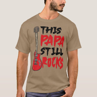 Mens This Papa Still Rocks, Guitar Dad826 T-Shirt