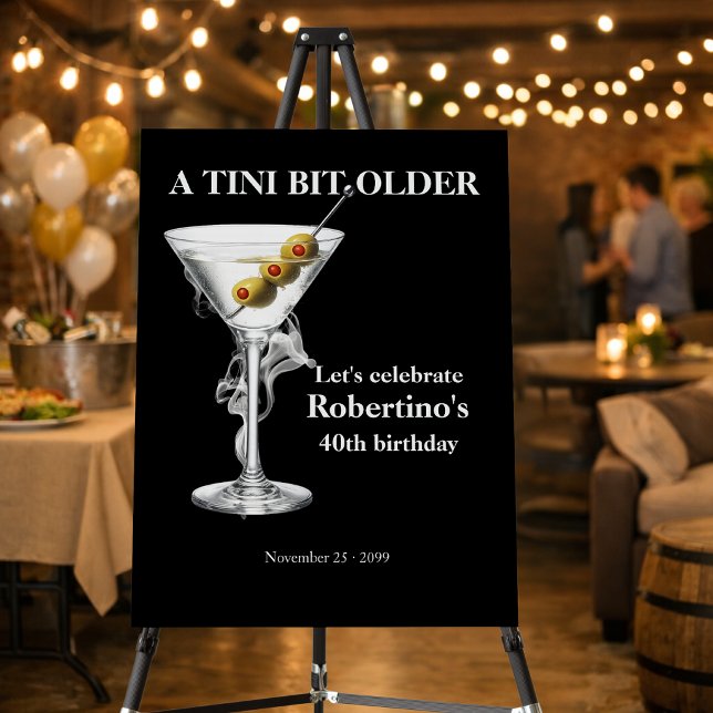 Men's Tini Bit Older Martini 40th Birthday Foam Board (Creator Uploaded)