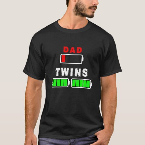 Mens Tired Dad Low Battery Of Twins Full Charge Fu T_Shirt