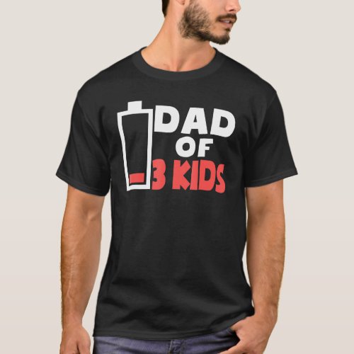 Mens Tired Dad Of 3 Kids Boys Girls Low Battery Fa T_Shirt