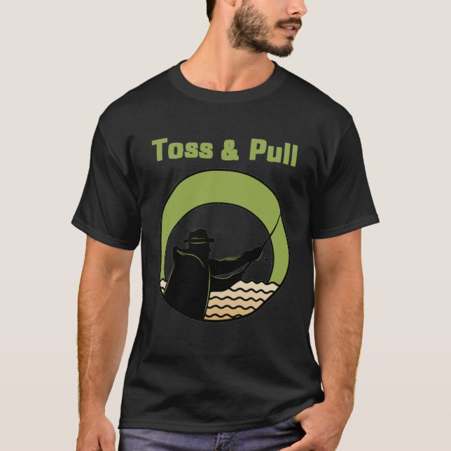 Mens Toss And Pull  Fishing  2 T-Shirt (Front)