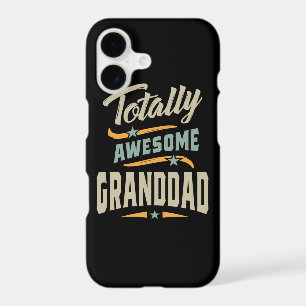 Mens Totally Awesome Granddad - Grandpa Gift iPhone 17 Case
