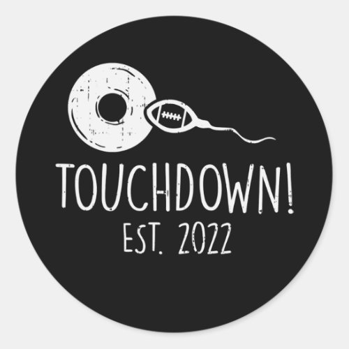 Mens Touchdown Sperm Egg 2022 Funny Pregnancy Classic Round Sticker