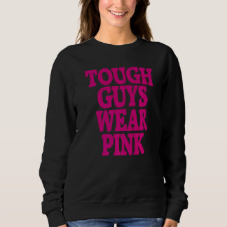 Mens Tough Guys Wear Pink Tees Men Guys Boys Cool
