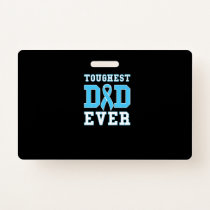 Mens Toughest Dad Ever - Prostate Cancer Awareness Badge