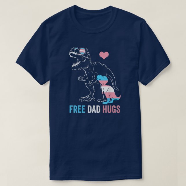 Mens Trans Free Dad Hugs Dinosaur Rex Daddy T-Shirt (Design Front)