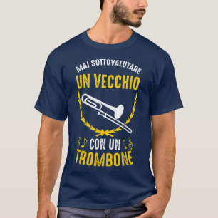 Mens Trombone Old Man Trombonist Grandfather Music T-Shirt