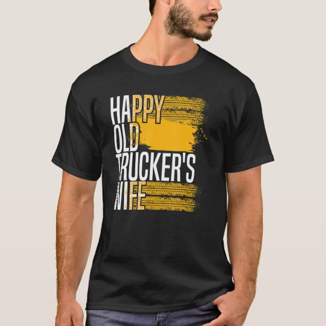 Mens Truck Driver Wife Trucking Big Rig   Old Man  T-Shirt (Front)