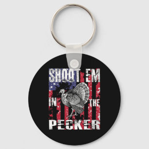 Men's Turkey Hunting Shoot Em In The Pecker Hunter Keychain