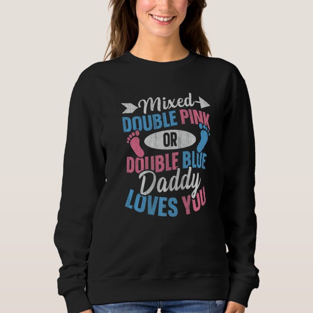 Mens Twin Gender Reveal Quote for a Gender Reveal  Sweatshirt (Front)