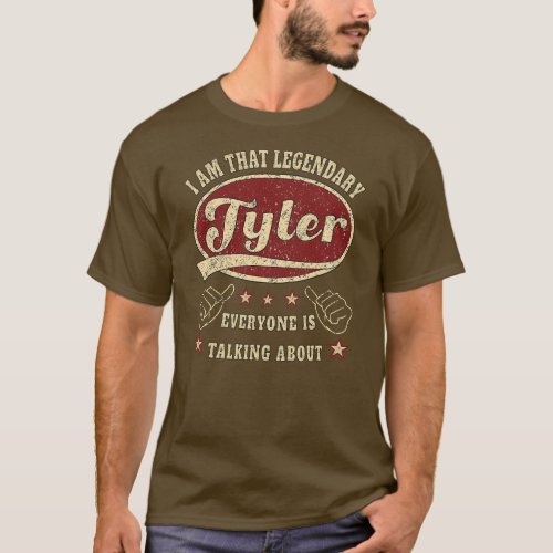 Mens Tyler I Am That Legendary Tyler  T_Shirt