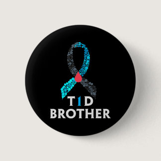 Mens Type 1 Diabetes Brother - World Diabetes Day  Button