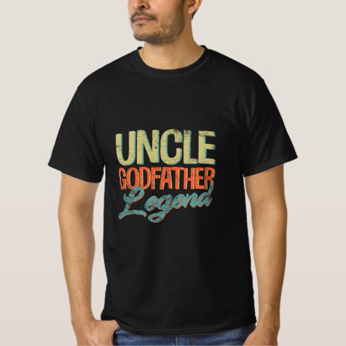 Mens Uncle Godfather Legend Funny Uncle Gifts Fath T_Shirt
