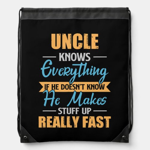 Mens Uncle Knows Everything Funny Uncles Fathers Drawstring Bag