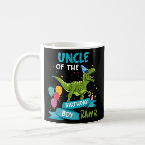 Mens Uncle of the Birthday Boy T_Rex RAWR Party Di Coffee Mug