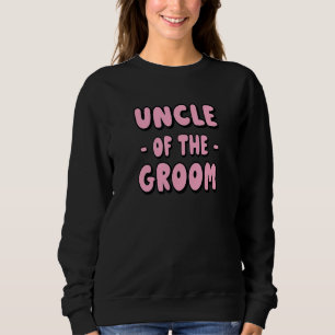 Mens Uncle Of The Groom  Bachelor Party Group 17 Sweatshirt