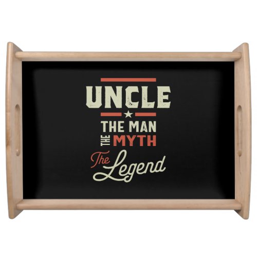 Mens Uncle The Man The Myth The Legend Gift Serving Tray