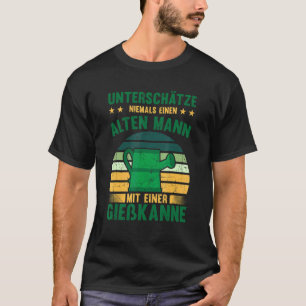 Mens Underestimate Never An Old Man With Watering T-Shirt