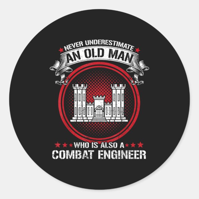 Mens underestimate old man is a combat engineer classic round sticker (Front)