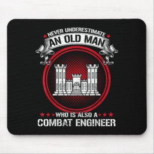 Mens underestimate old man is a combat engineer mouse pad