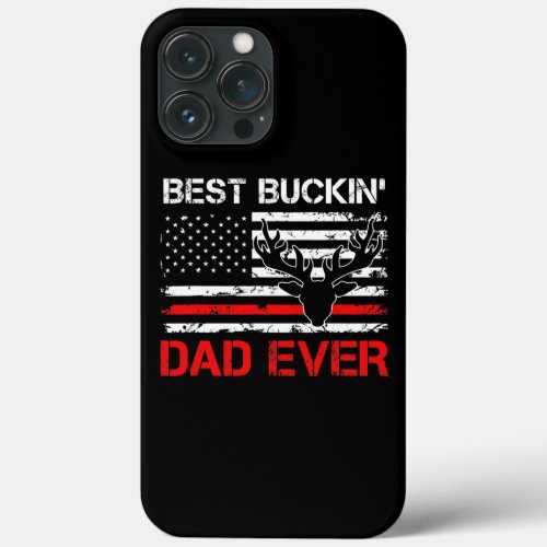 Mens USA Flag Best Buckin Dad Ever Deer Hunting iPhone 13 Pro Max Case