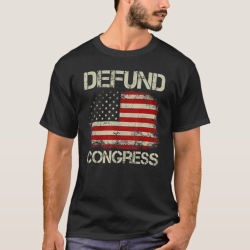 Mens Vintage American Flag Defund Congress T_Shirt