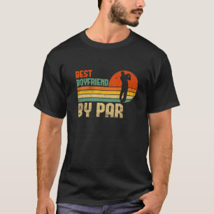 Mens Vintage Best Boyfriend By Par   Funny Golf Bo T-Shirt