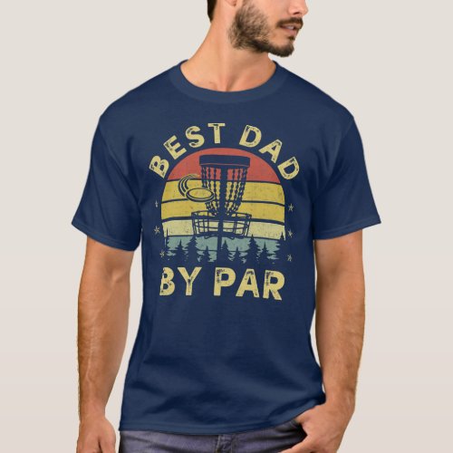 Mens Vintage Best Dad By Par Funny Disk Golf Dad T_Shirt