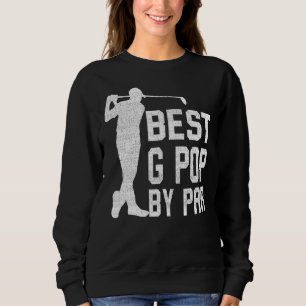 Mens Vintage Best G Pop By Par Father's Day Golfi Sweatshirt