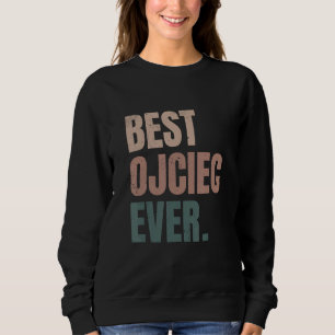 Mens Vintage Best Ojciec Ever Best Dad Ever Polish Sweatshirt