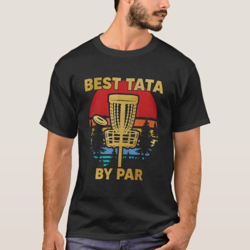 Mens Vintage Best Tata By Par Disc Golfer Daddy Fa T_Shirt