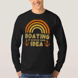 Mens Vintage Boat Anchor Boater Boating Is Always  T-Shirt