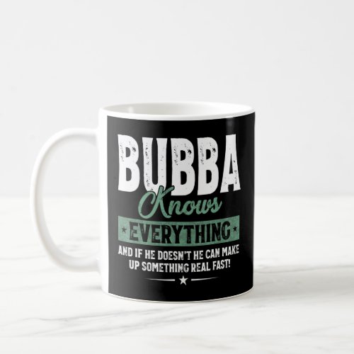 Mens Vintage Bubba Knows Everything 60th  For Fath Coffee Mug