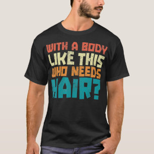 Mens Vintage Dad Bod Balding Jokes With A Body Lik T-Shirt
