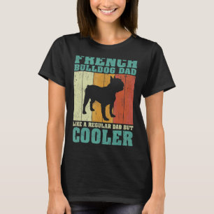 Mens Vintage French Bulldog Dad Like A Regular Dad T-Shirt
