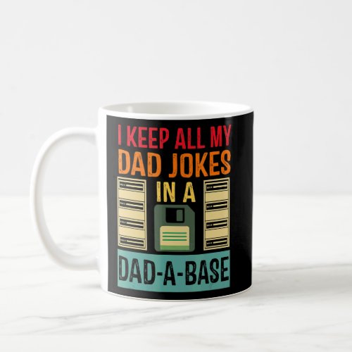 Mens Vintage I Keep All My Dad Jokes In A Dad A Ba Coffee Mug