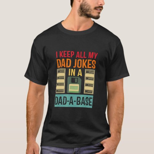 Mens Vintage I Keep All My Dad Jokes In A Dad A Ba T_Shirt