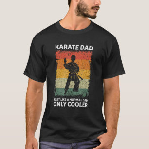 Mens Vintage Karate Dad Like A Normal Dad Only Coo T-Shirt