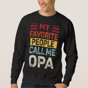 Mens Vintage My Favorite People Call Me Opa Dad Li Sweatshirt