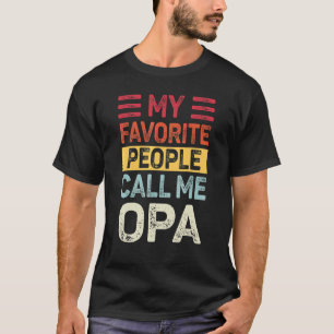 Mens Vintage My Favorite People Call Me Opa Dad Li T-Shirt