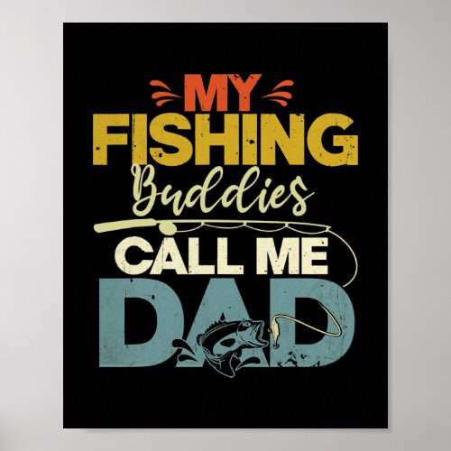 Mens Vintage My Fishing Buddies Call Me Dad Poster