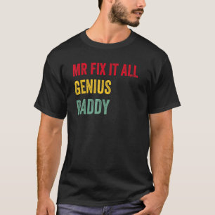 Mens Vintage Rectro Mr Fix It All Genius Daddy For T-Shirt