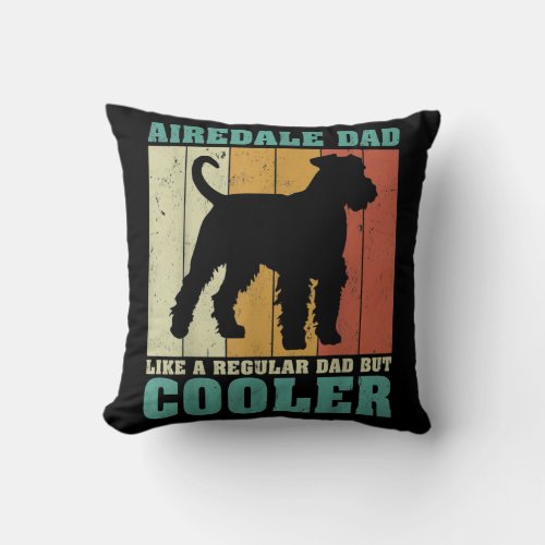 Mens Vintage Retro Airedale Dad Like A Regular Throw Pillow