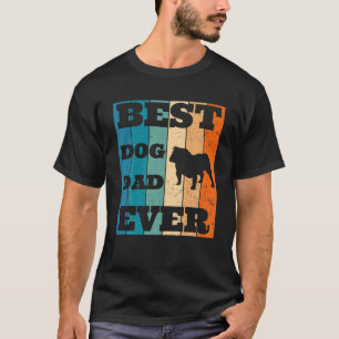 Mens Vintage Retro Best Dog Dad Ever Bulldog Desig T-Shirt