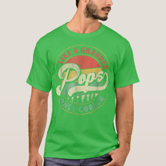 Mens Vintage Retro Father Dad, Pops Like A Grandpa T-Shirt