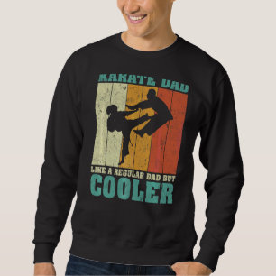 Mens Vintage Retro Karate Dad Like A Regular Dad F Sweatshirt