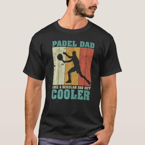 Mens Vintage Retro Padel Dad Like A Regular Dad Fa T_Shirt