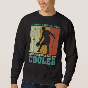 Mens Vintage Retro Pickleball Dad Like A Regular D Sweatshirt